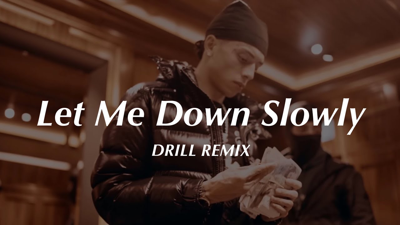 Let Me Down Slowly - Alec Benjamin (Official DRILL Remix) 