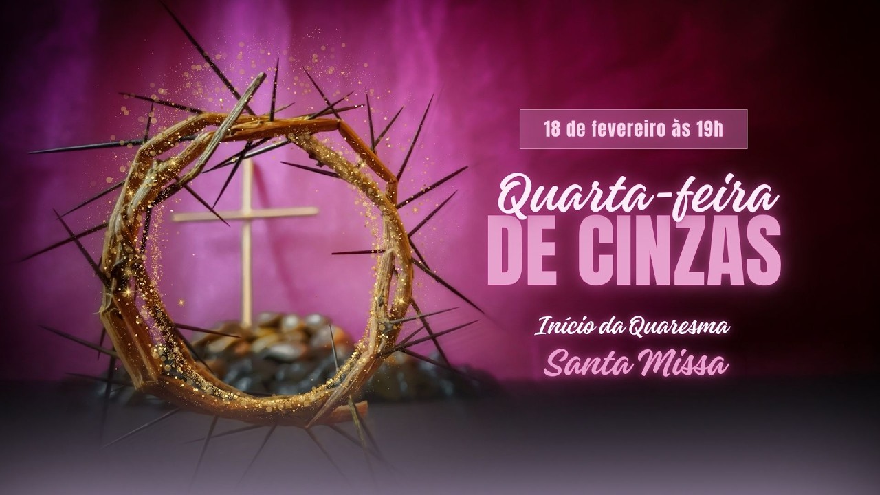 Santa Missa - Quarta feira de Cinzas / 18-02-2026 Pedro II-PI