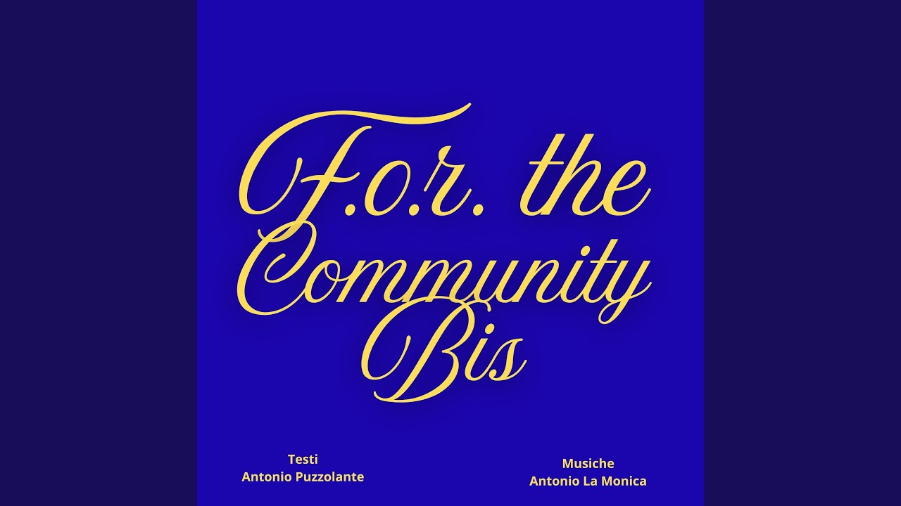 F.O.R. THE COMMUNITY bis