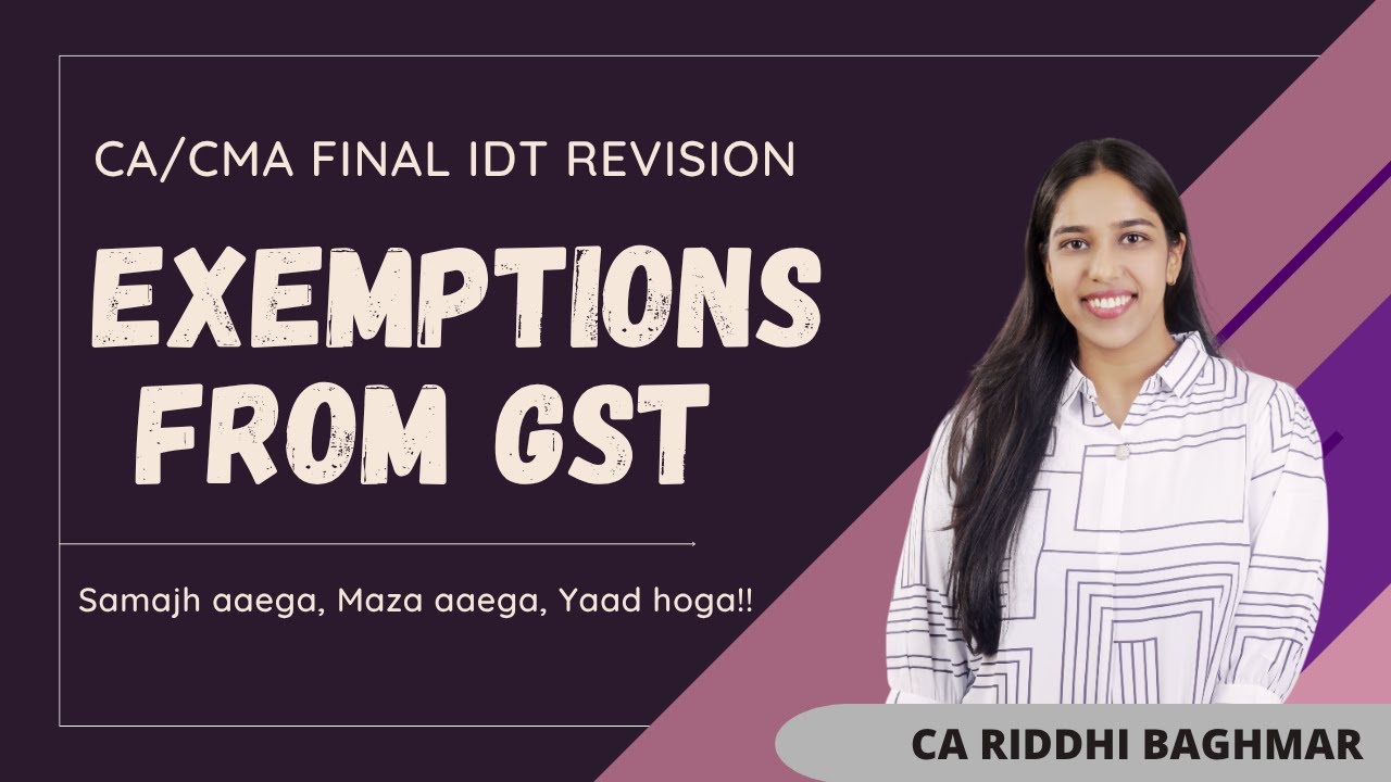 CA/CMA FINAL IDT - Exemptions from GST Revision - SEPT25/JAN26