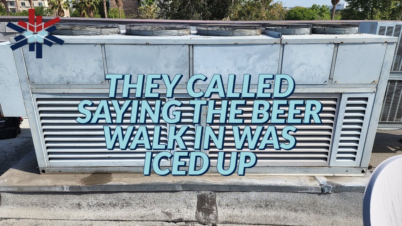 THEY CALLED SAYING THE BEER WALK IN WAS ICED UP