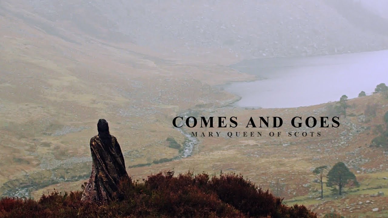 Mary Stuart | Comes and Goes