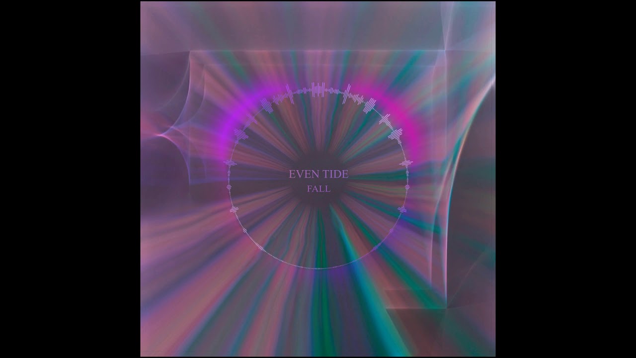 Even Tide - Fall