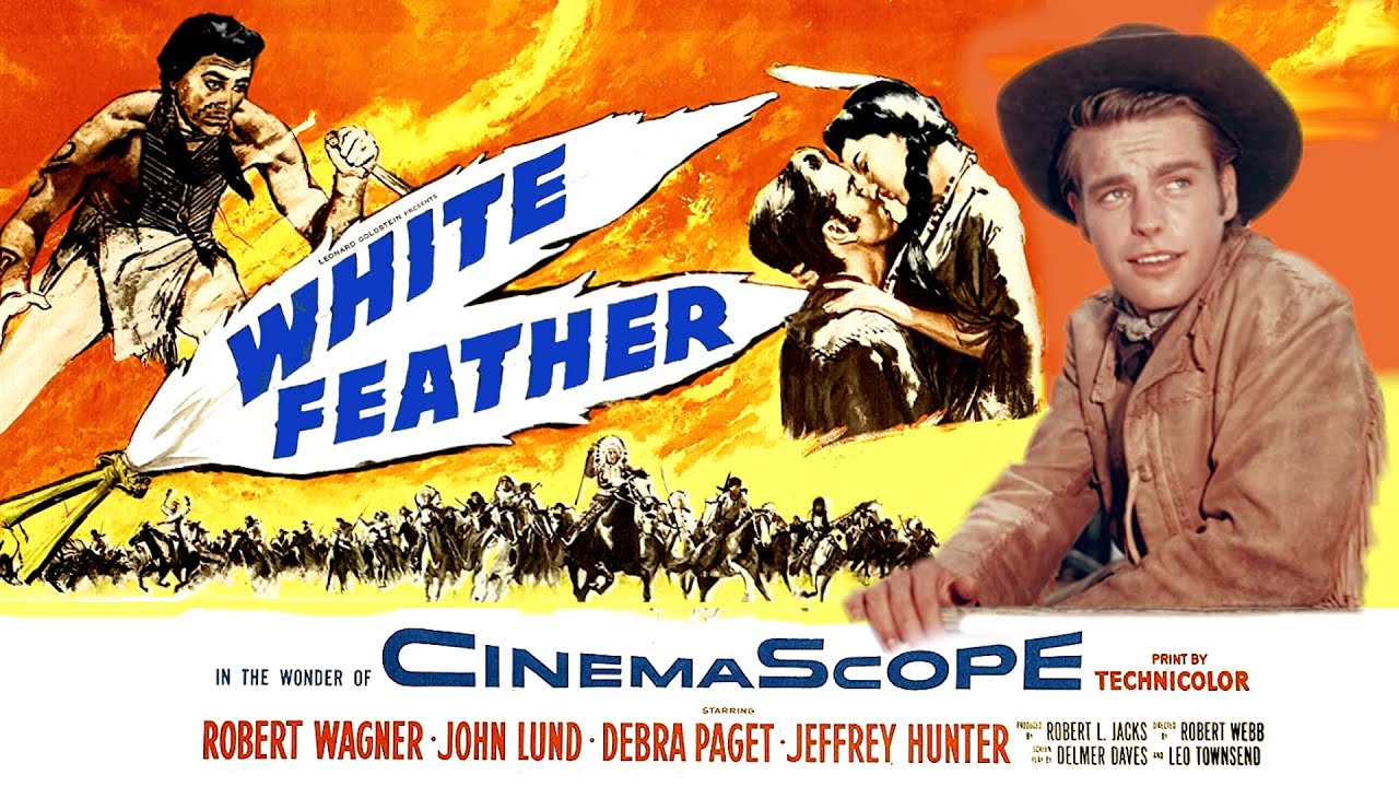 White Feather   Wide Screen HD & Stereo 1955   Robert Wagner, Debra Paget