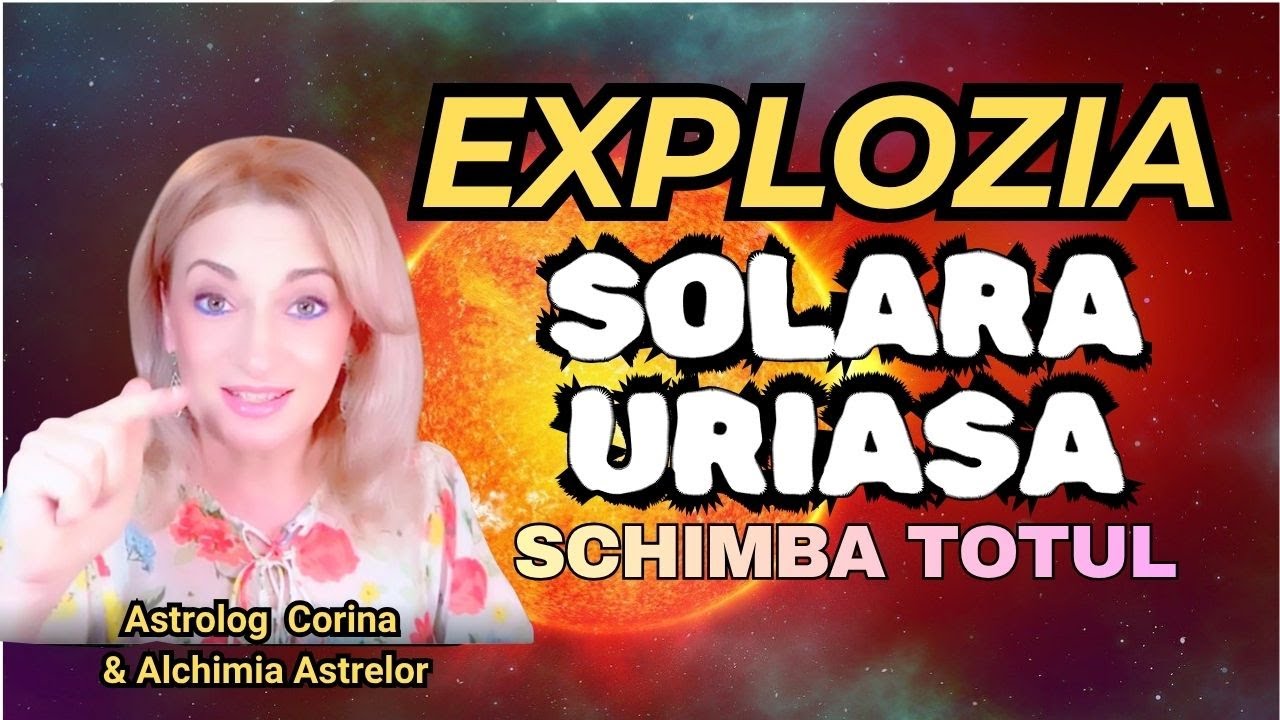 RESET ENERGETIC PLANETAR | EXPLOZIE SOLARA URIASA | Tehnici de protectie energetica