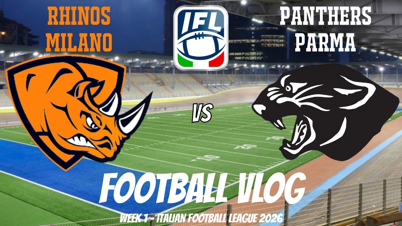 FOOTBALL VLOG 01: Milano Rhinos vs Parma Panthers - IFL Week 1 2026