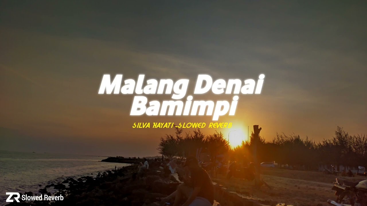 Malang Denai Bamimpi-Silva Hayati [Slowed+Reverb]