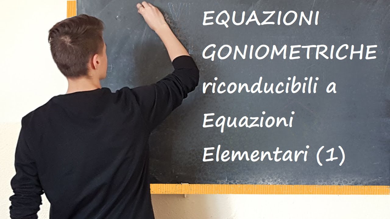EQUAZIONI GONIOMETRICHE riconducibili a EQUAZIONI ELEMENTARI