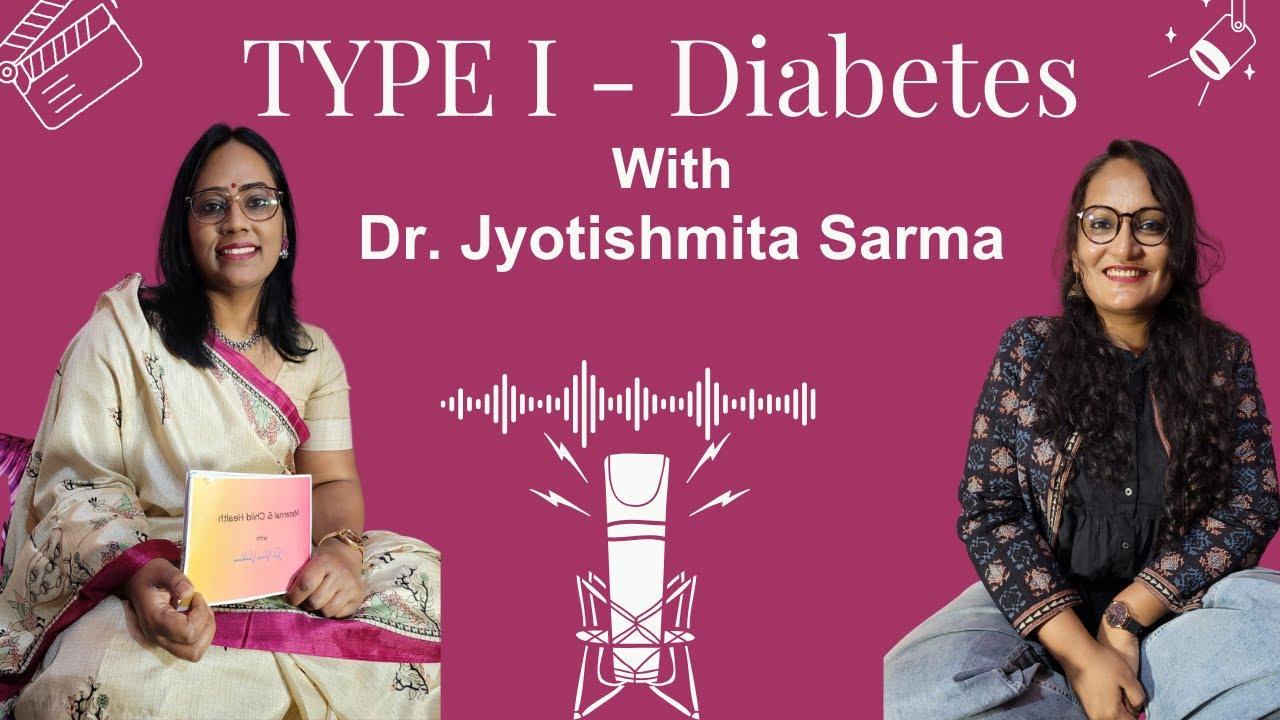 Type 1 Diabetes with Dr. Jyotishmita Sarma