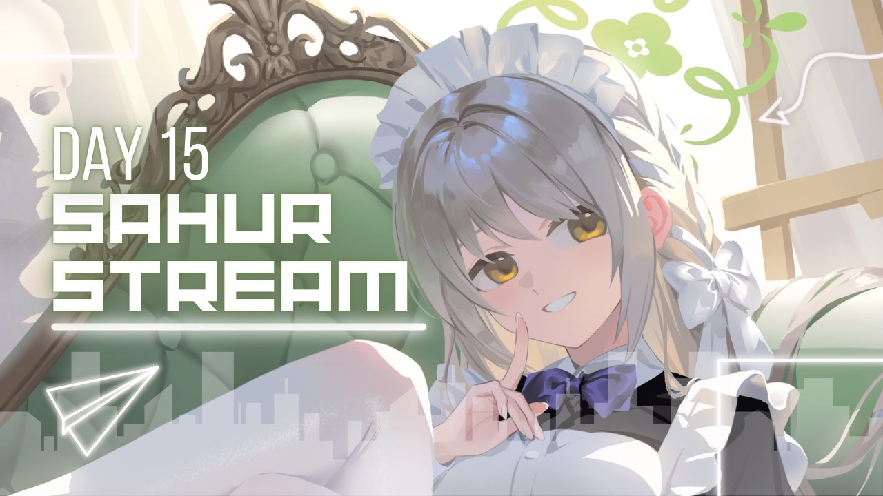 🔴 【 Sahur Stream Hari Ke 15】Sudah Sengah Jalan Aja #mediashareon