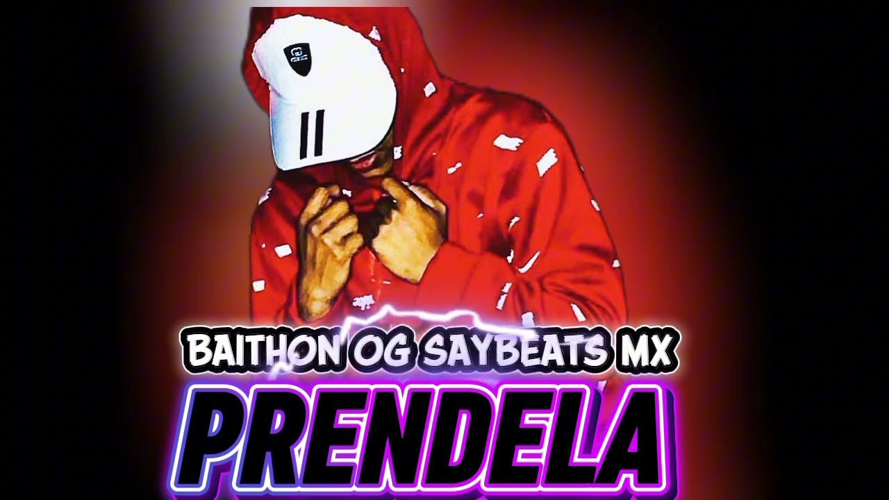 PRENDELA-Baithon OG (Prod By-Say Beats Mx)