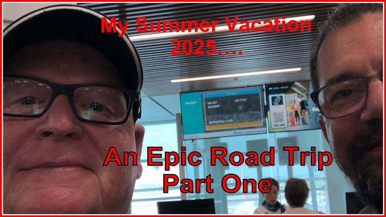 My Summer Vacation 2025.  Epic Road Trip, Day One.  Toronto-Calgary