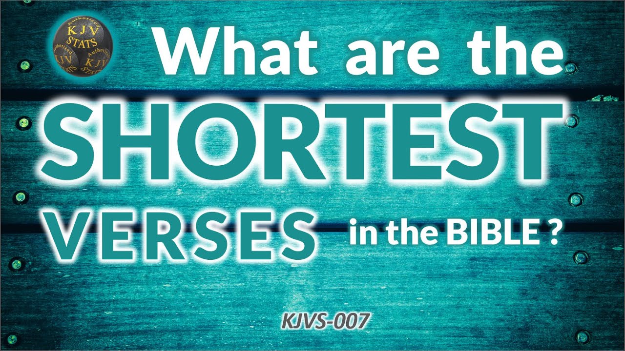 KJVS-007-KJV BIBLE SHORTEST VERSES