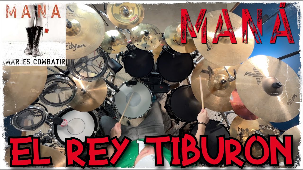 El Rey Tiburon- Mana- Drum Cover