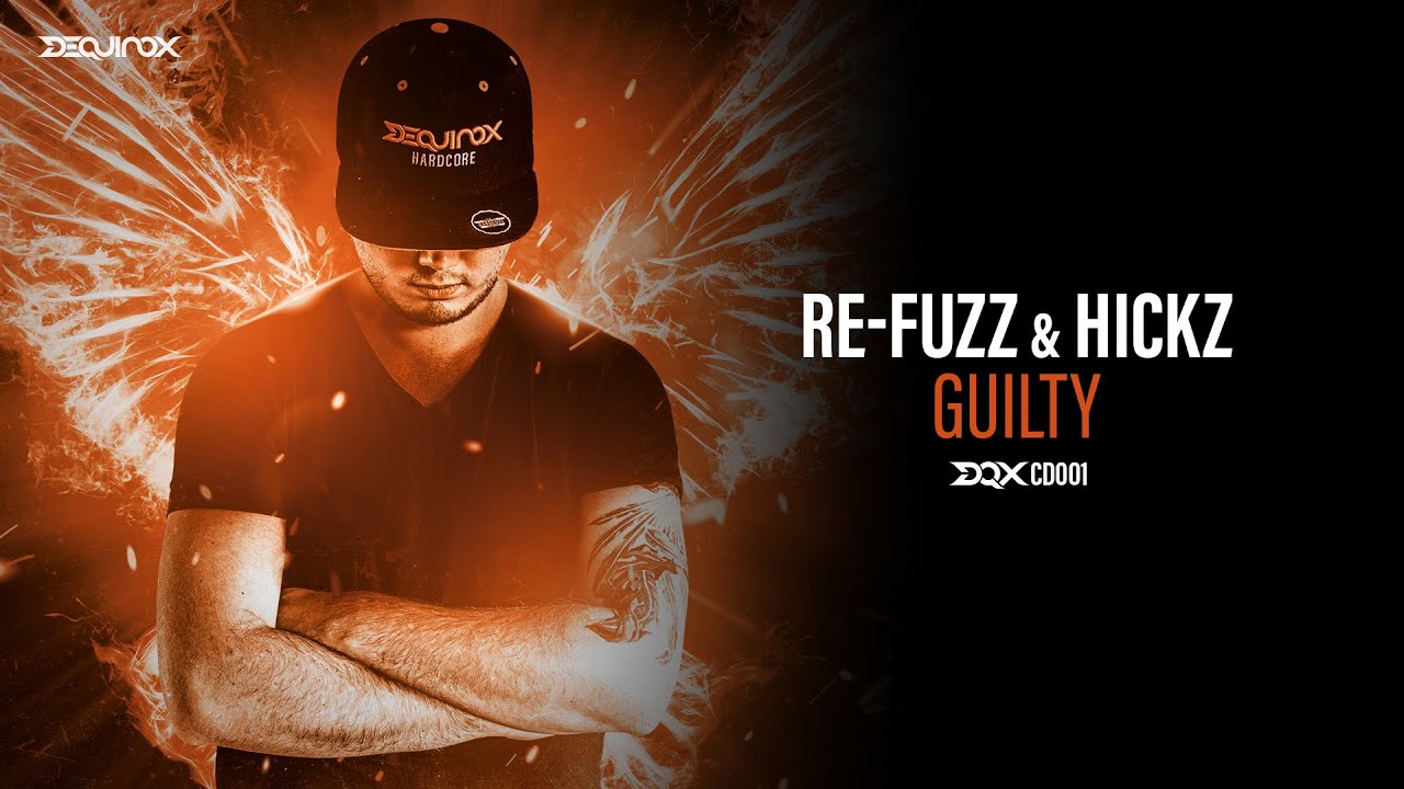 [DQXCD001] Re-Fuzz & Hickz - Guilty
