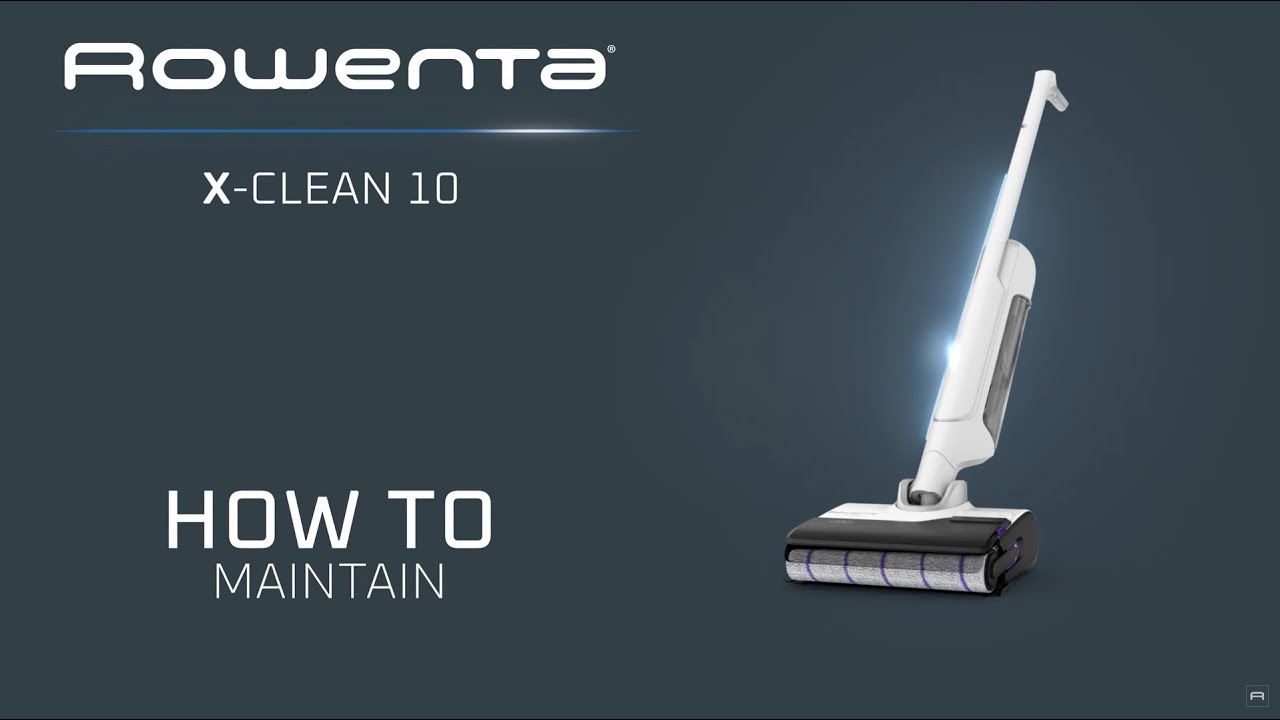 X-Clean 10 : How to maintain ? | Rowenta