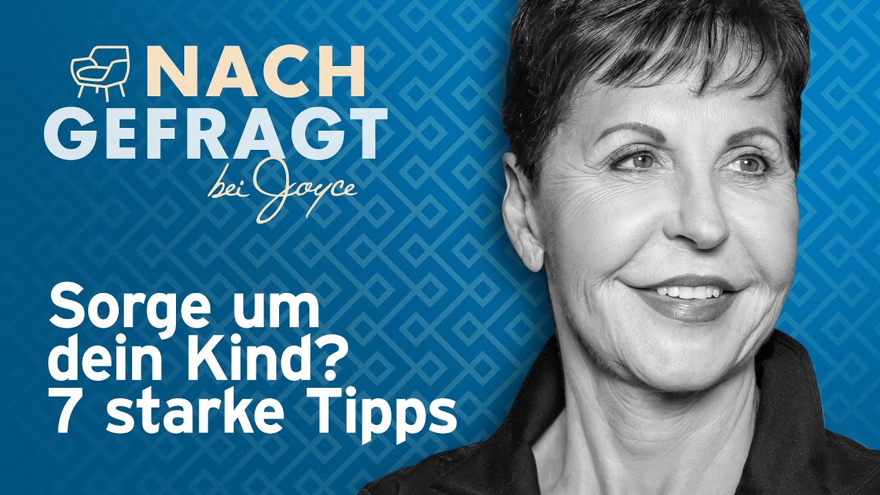 Mein KIND hat Probleme – Was tun❓NACHGEFRAGT bei Joyce Meyer 💬