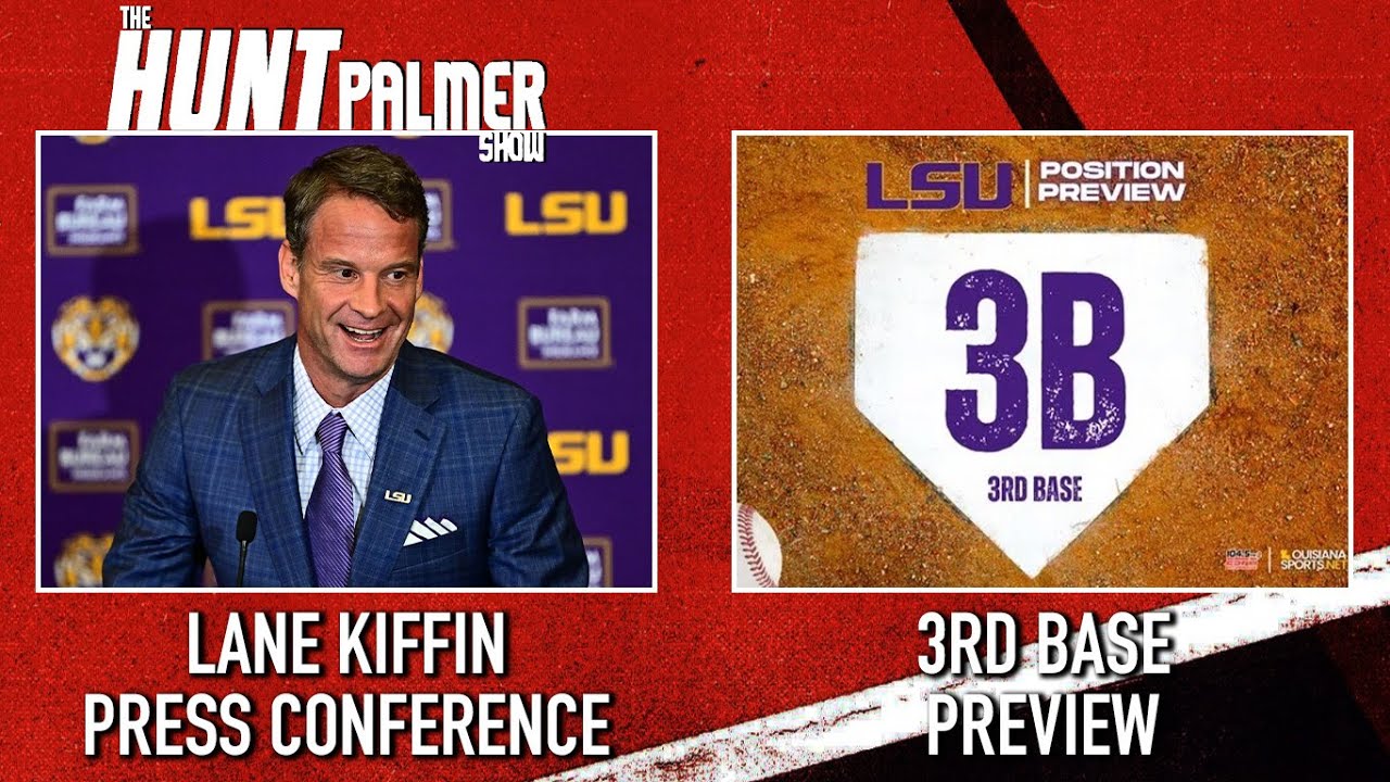 LSU Baseball 3rd Base Preview | Lane Kiffin Press Conference | The Hunt Palmer Show