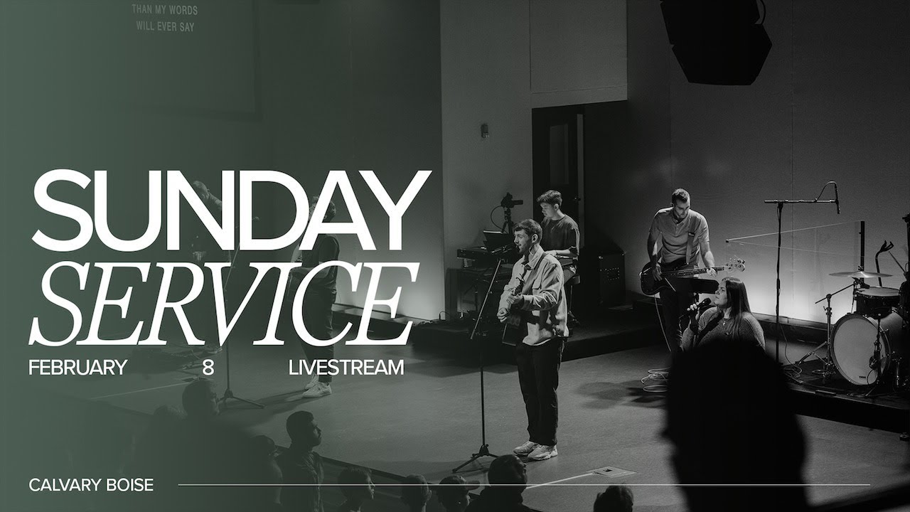 WEEKEND GATHERING ONLINE - February 8, 2026 - Calvary Boise Livestream