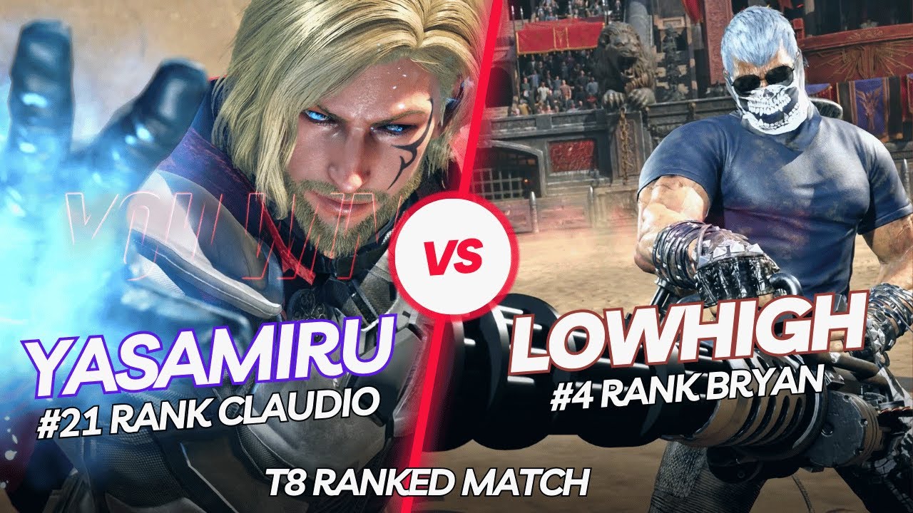 T8 Ranked Match 🤜 Yasamiru (#21 Rank Claudio) vs LowHigh (#4 Rank Bryan) 🤛 Tekken 8TV