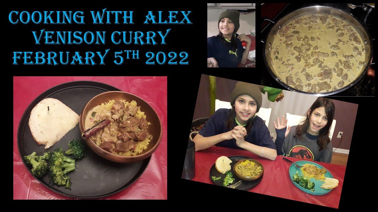 Our Cooking Adventures: Cooking with Alex: Delicious Indian Venison Curry