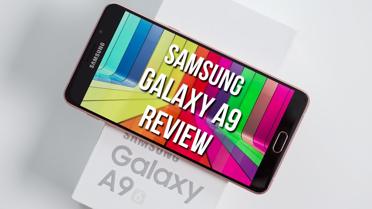 Samsung Galaxy A9 Review