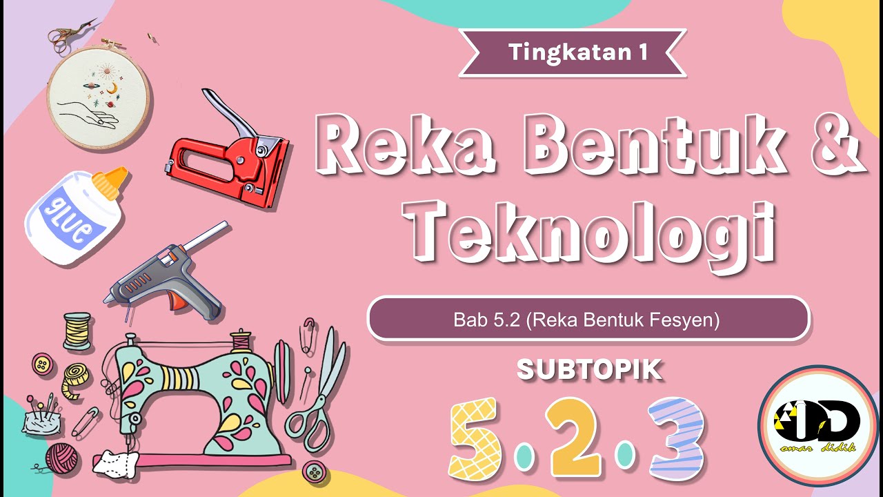 RBT TINGKATAN 1 BAB 5.2.3 (TEKNIK CANTUMAN & PENGGUNAAN ALATAN PROSES PENYEDIAAN REKA BENTUK FESYEN)
