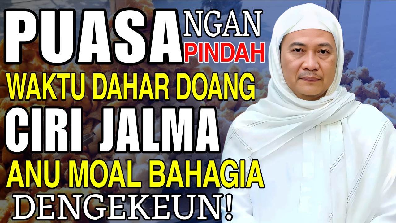CIRI JALMA MOAL BAHAGIA DI BULAN RAMADHAN || ABUYA UCI CILONGOK