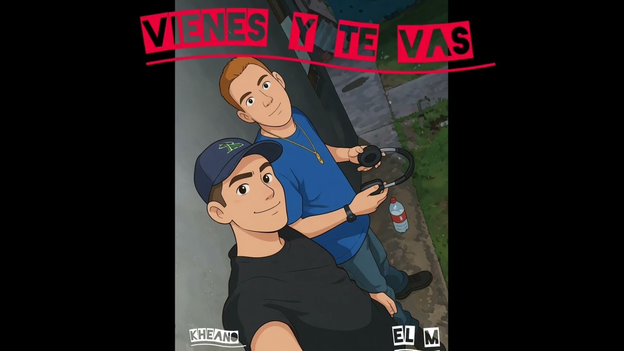 VIENES Y TE VAS  (REMIX) 