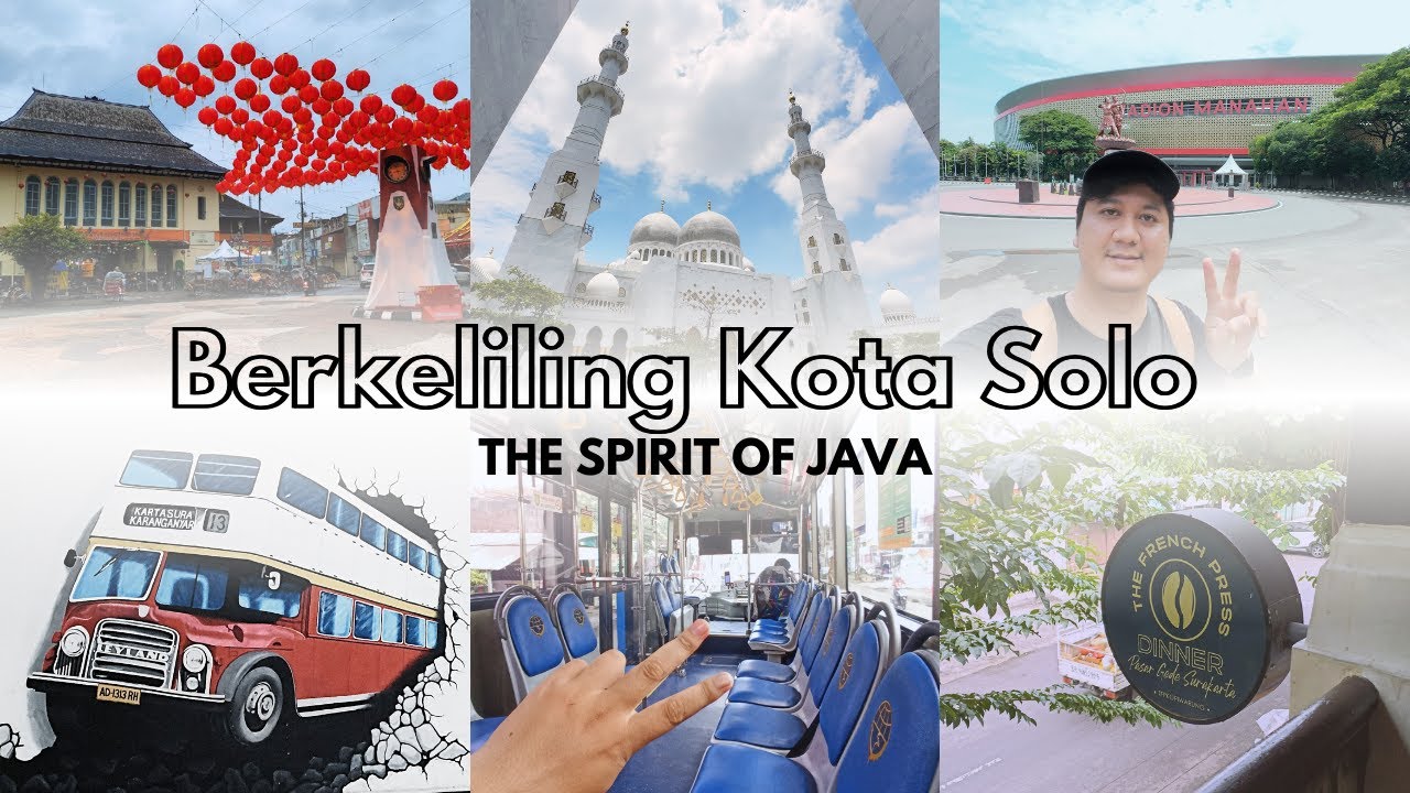 BERKELILING DI KOTA SOLO, KEMANA AJA YA ENAKNYA?