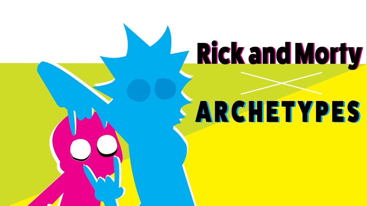 Rick and Morty: Character Archetypes & Metamodernism