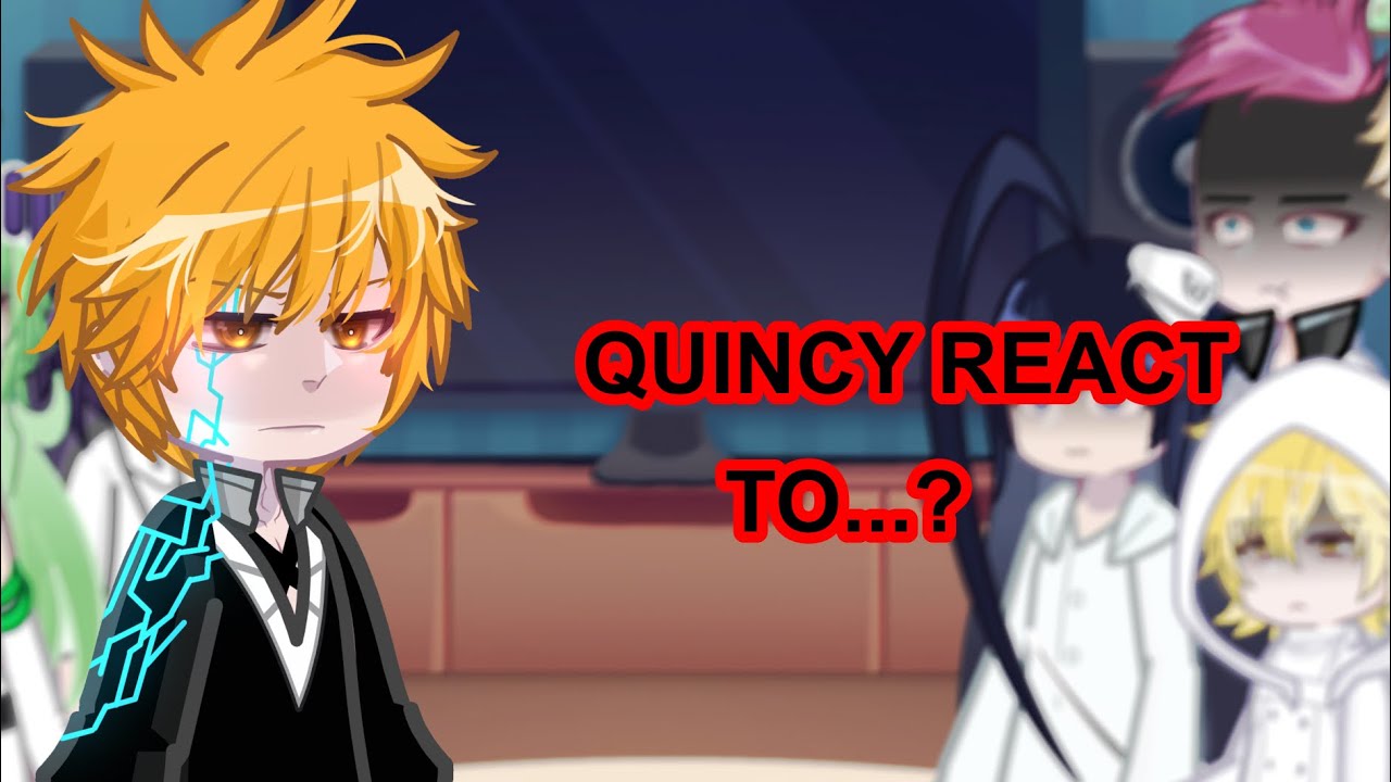 QUINCY REACT TO ICHIGO [3/3] PUT IN 2X‼️❗️