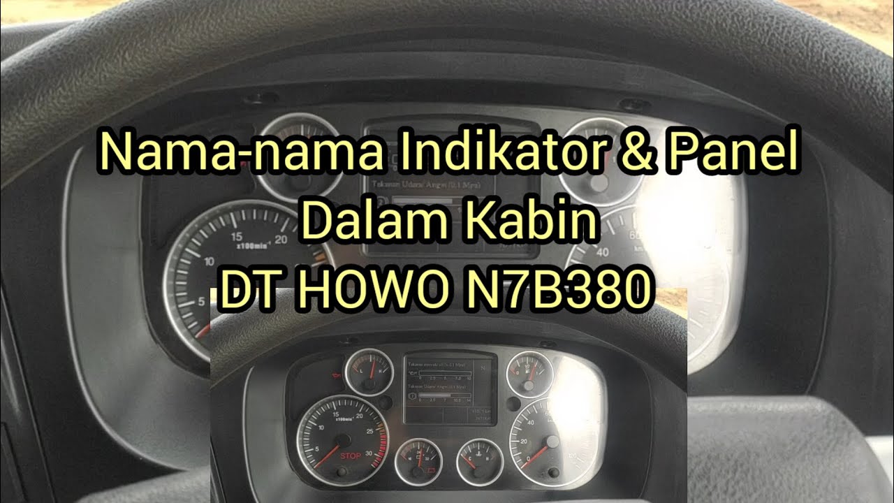 NAMA PANEL DAN INDIKATOR DALAM KABIN DT HOWO 