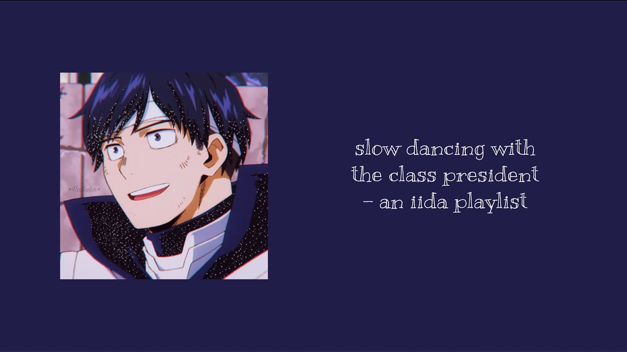 slow dancing with the class president - an iida playlist [ slowed + reverb ]