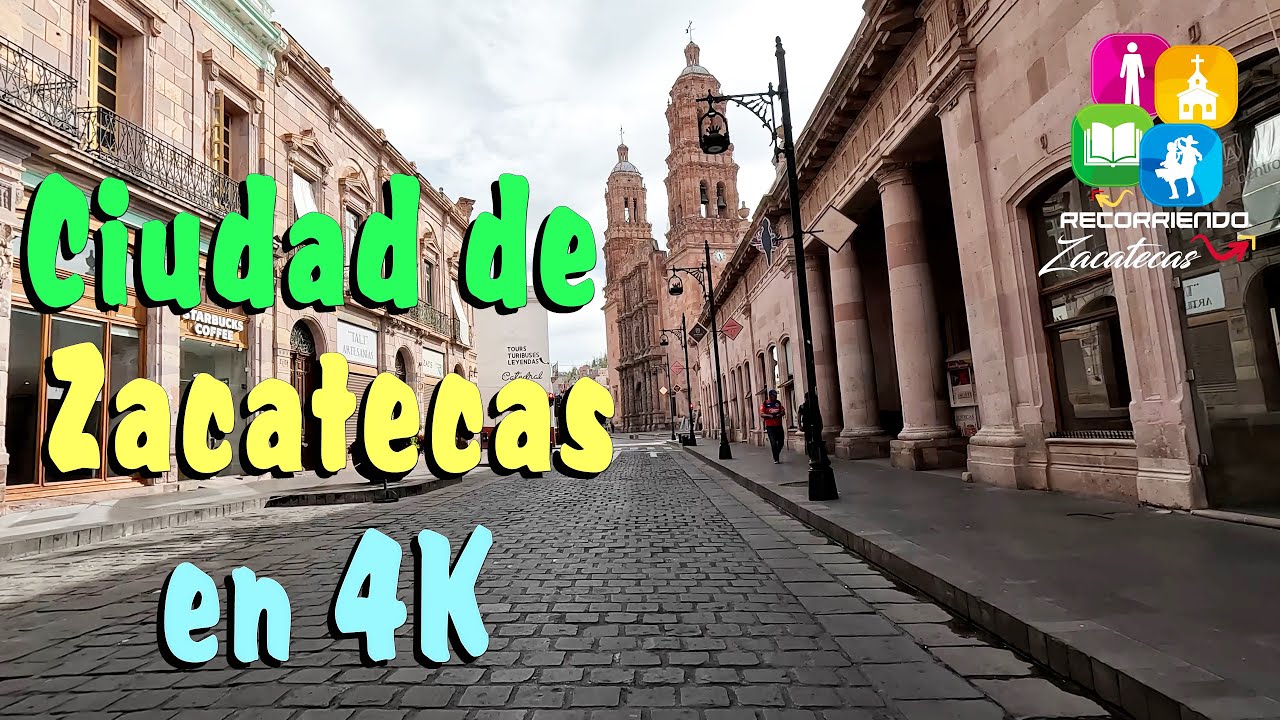CIUDAD DE ZACATECAS EN 4K