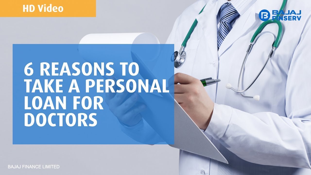 6 reasons to take a Personal Loan for Doctors | Bajaj Finserv