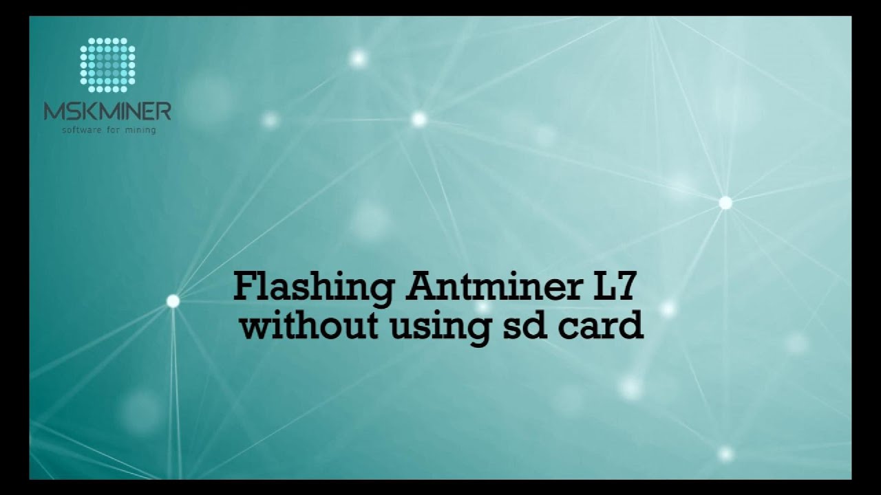 flashing antminer L7 without using sd card