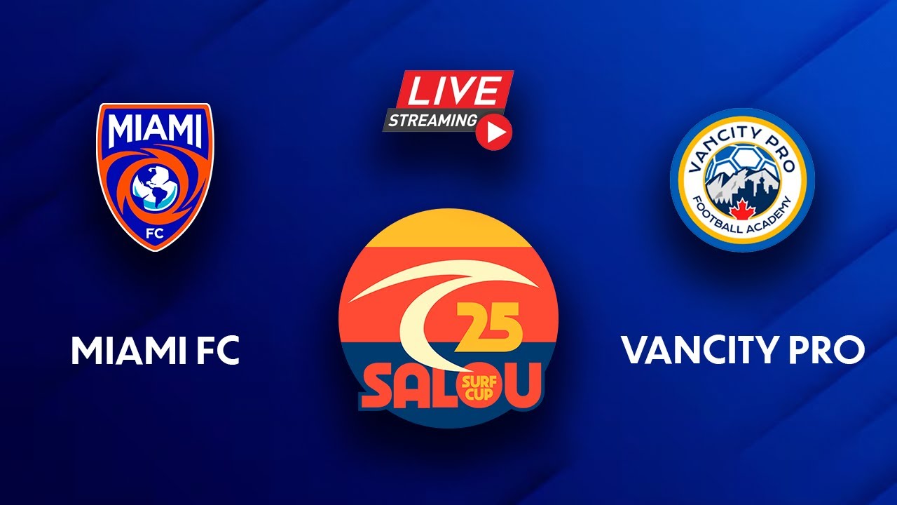 SURF CUP INTERNATIONAL SALOU 2025 (MIAMI FC-VANCITY PRO)