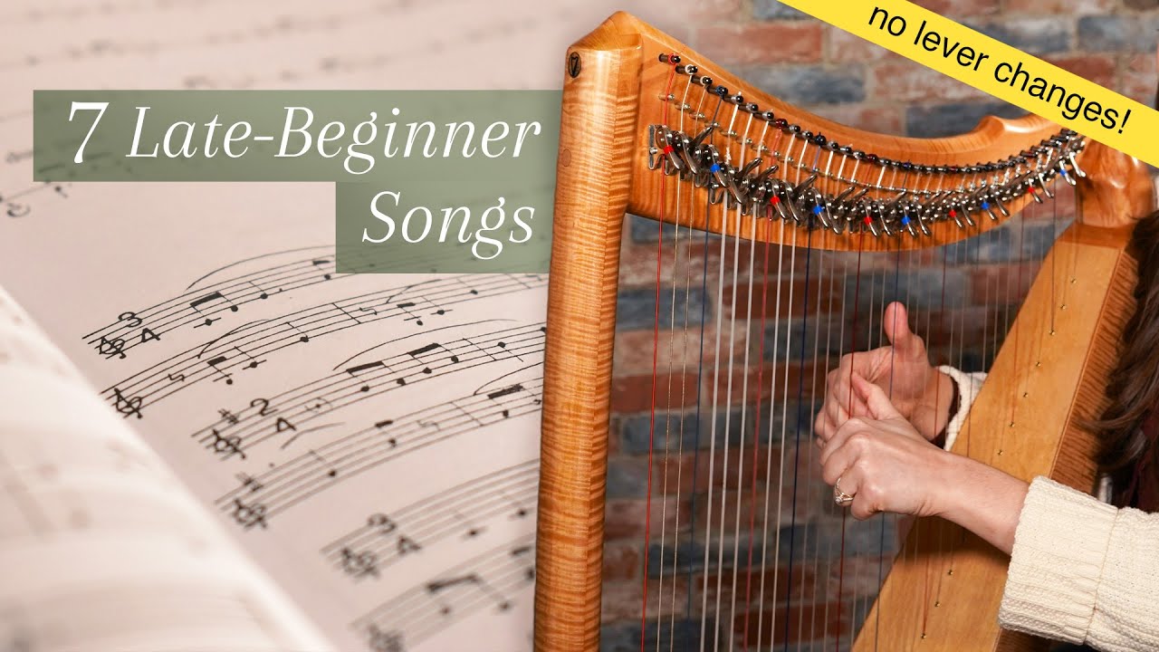Learn these Late-Beginner pieces (On Celtic Harp)