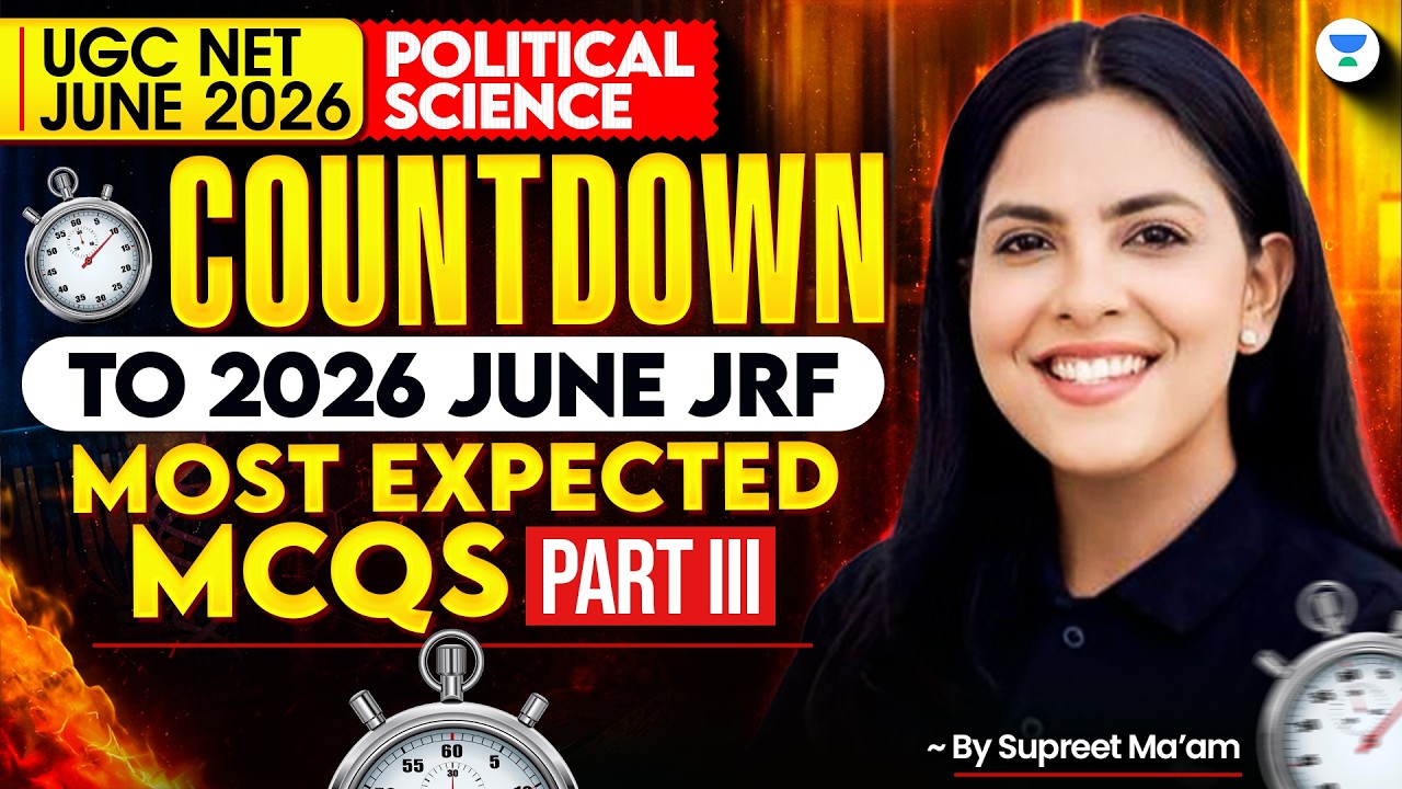 UGC NET Political Science - Most Expected MCQs L-3 | Countdown to JRF June 2026 | Supreet Mam