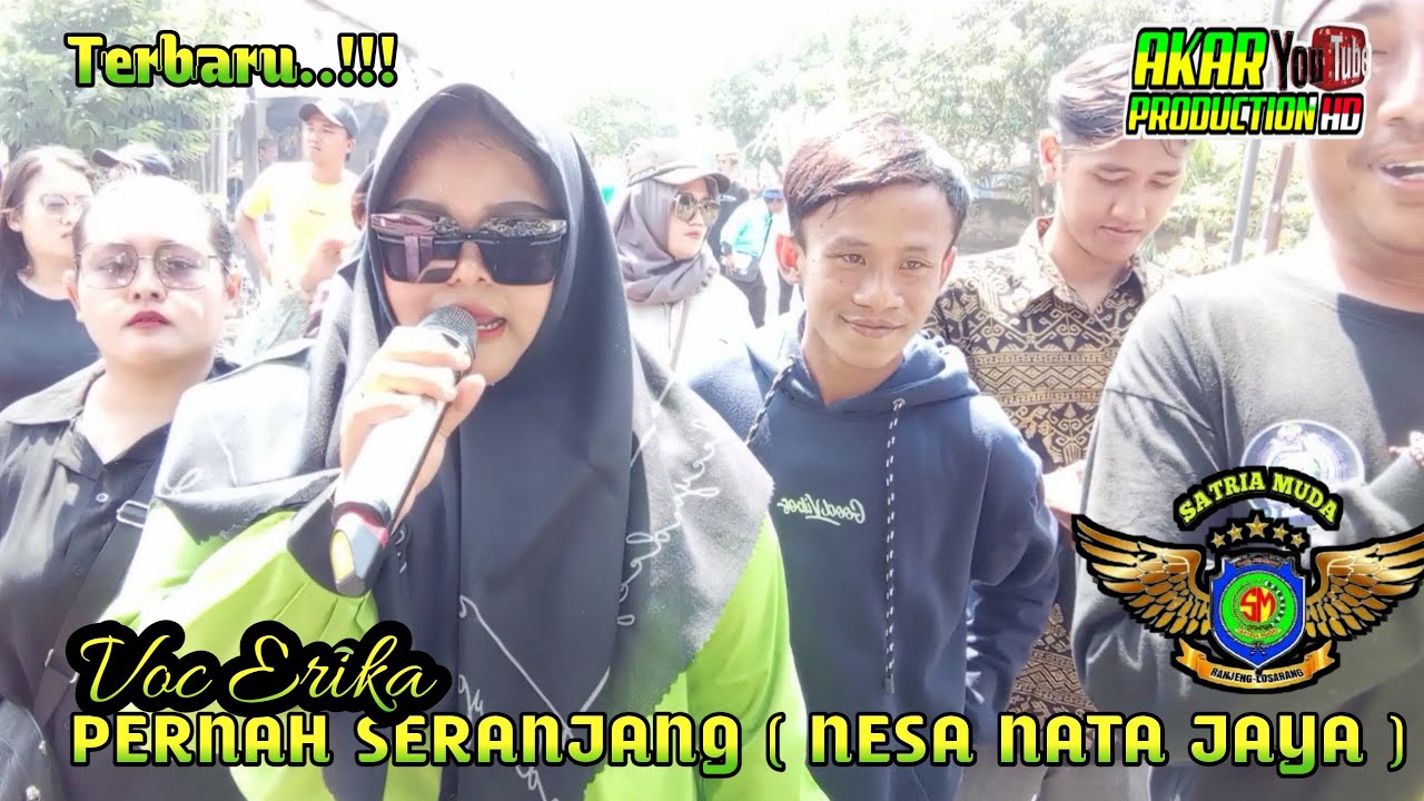 Pernah Seranjang ( Nesa Nata Jaya ) Voc Erika ll SATRIA MUDA 1 II Desa Pedati Terisi 5 Agustus 2023