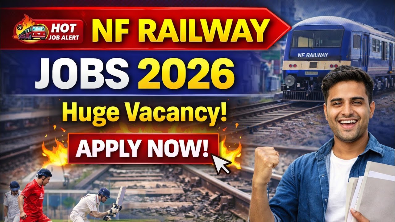 &ldquo;NF Railway Recruitment 2026 &ndash; Govt Job Alert for Assam! Apply Now l Jobs In Assam ! Government Jobs