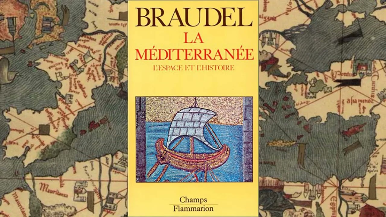Fernand Braudel et la Méditerranée.