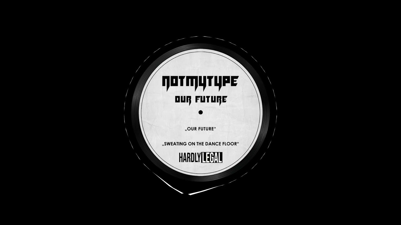 NOTMYTYPE - Our Future (Original Mix)