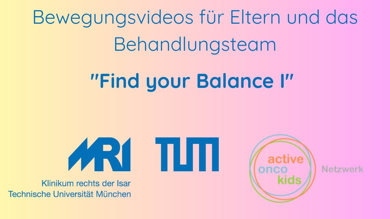 Bewegungsvideos f&uuml;r Eltern und das Behandlungsteam - Find your Balance