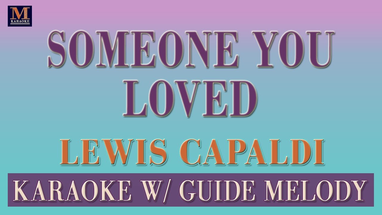 Someone You Loved - Karaoke With Guide Melody (Lewis Capaldi) | Karaoke Songs With Melody