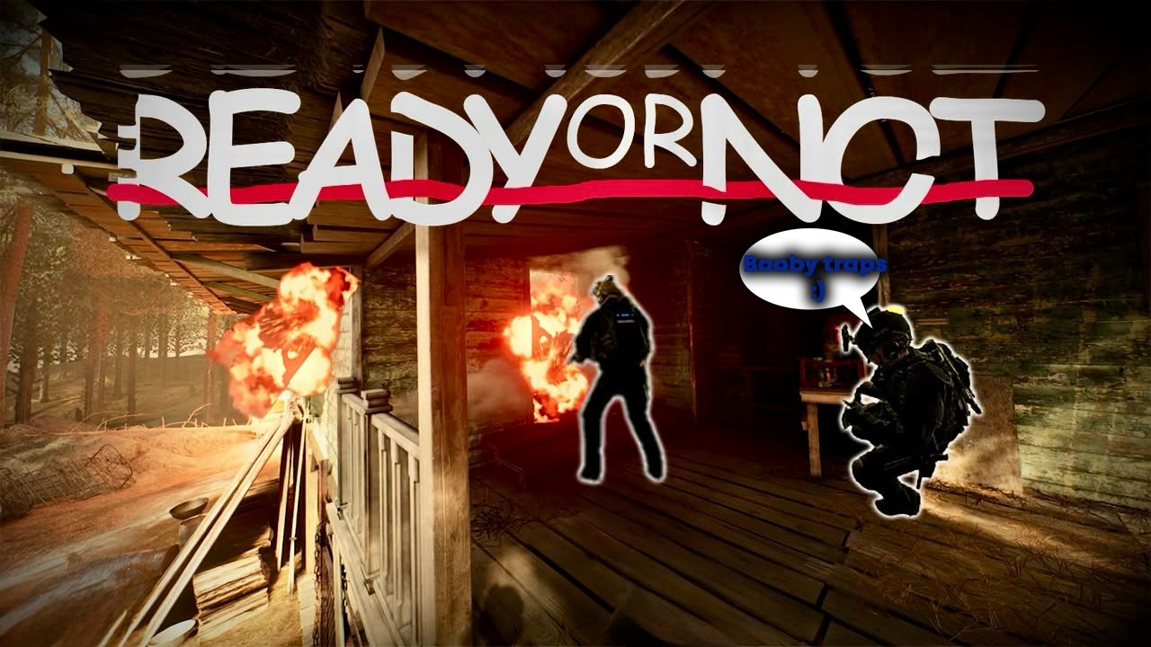 Booby traps :) |Ready or not|