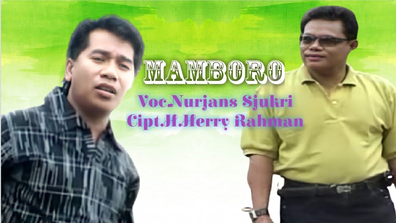 Nurjans Sjukri - Mamboro. Cipta. H.Herry Rahman (Official Music Video)