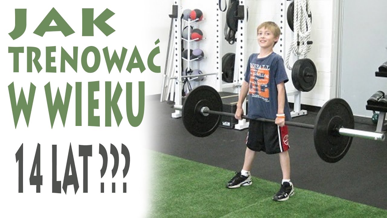 Jak trenować w wieku 14 lat?