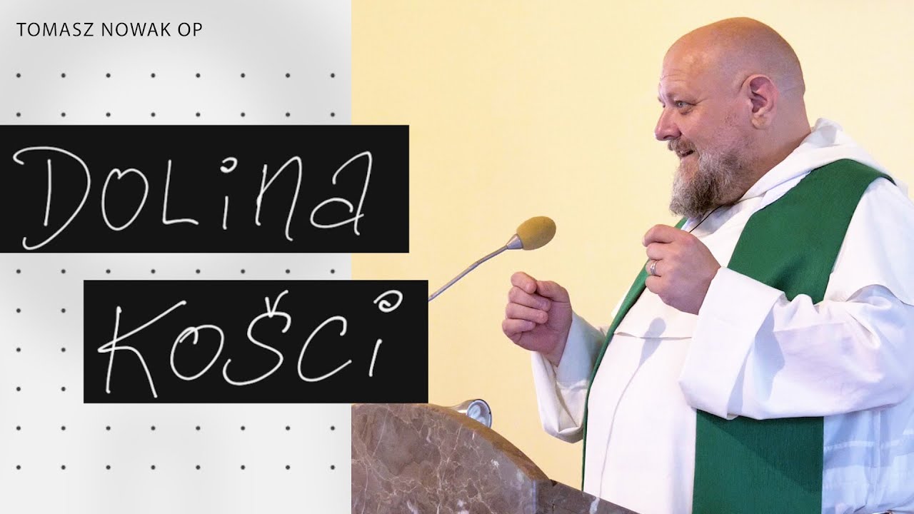 Dolina kości || konferencja Tomasz Nowak OP